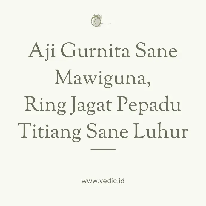 Aji Gurnita Sane Mawiguna, Ring Jagat Pepadu Titiang Sane Luhur